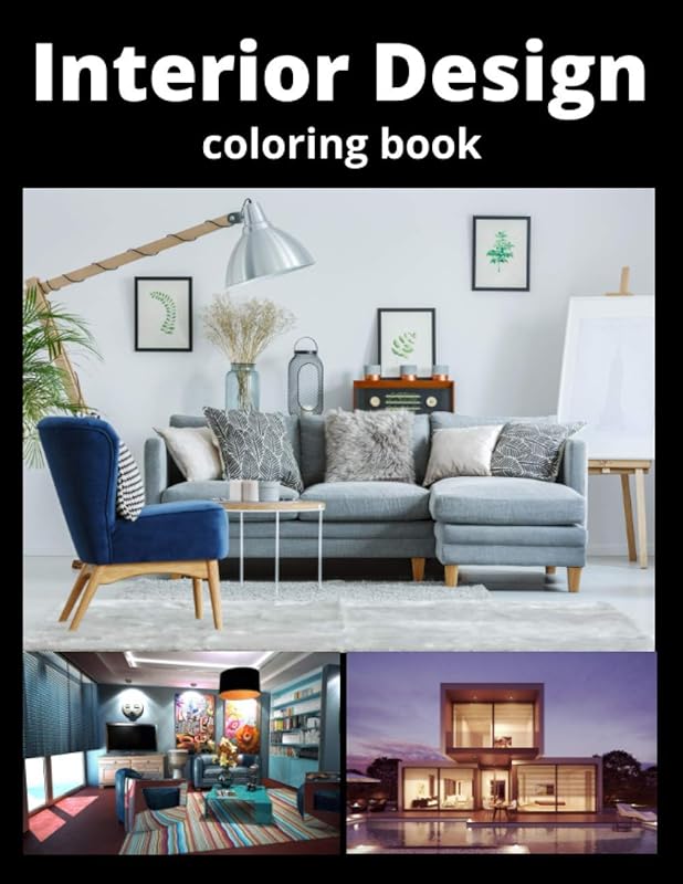 Interior Design Coloring Book: An Adult Coloring Book with Inspirational Home Designs, Fun Room Ideas, and Beautifully Decorated Houses for Relaxation by JustColorIt