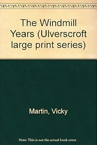 The Windmill Years (U) by Vicky Martin