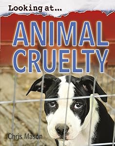 Looking At: Animal Cruelty