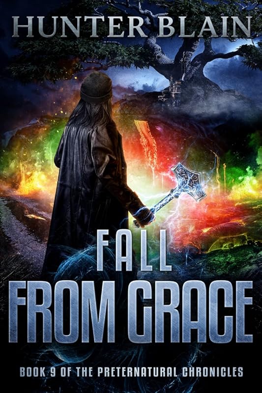 Fall From Grace: Preternatural Chronicles Book 9 (The Preternatural Chronicles) by Hunter Blain