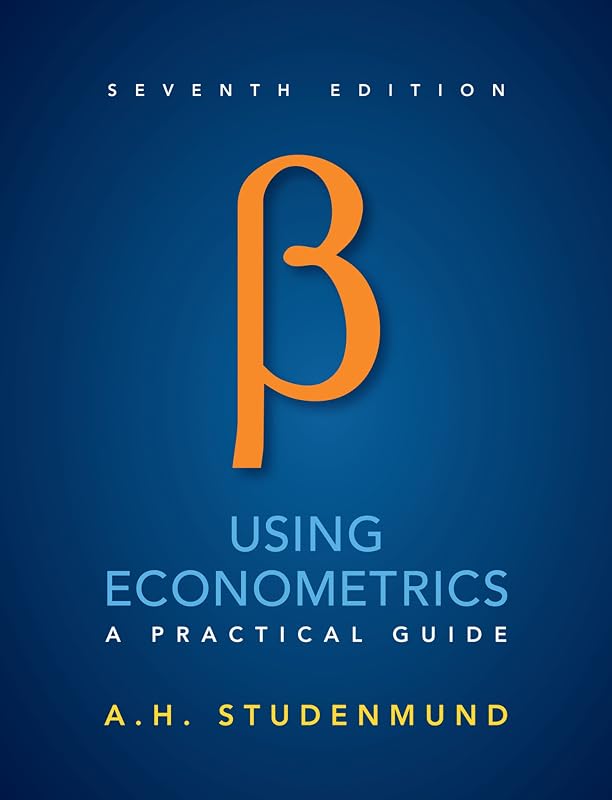Using Econometrics: A Practical Guide by A. H. Studenmund