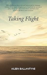 Taking Flight by Aileen Ballantyne