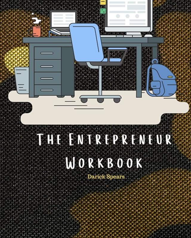 The Entrepreneur Workbook by Darick Spears
