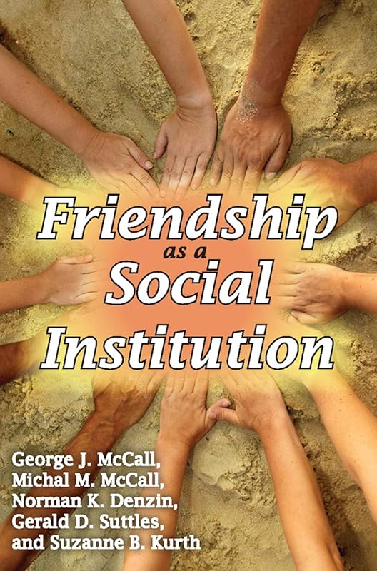 Friendship as a Social Institution by Michal McCall
