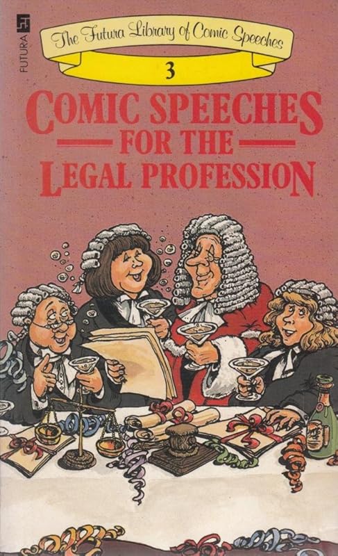 Comic Speeches for the Legal Profession (The Futura library of comic speeches) by Gyles Brandreth