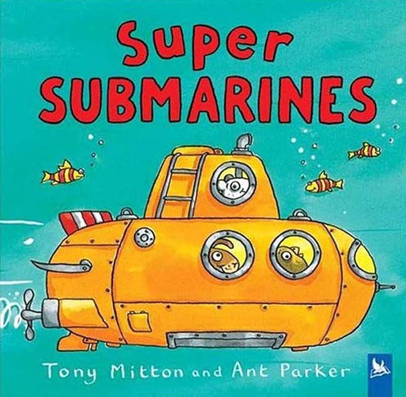 Super Submarines (Amazing Machines) by Tony Mitton