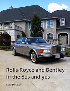 Rolls-Royce and Bentley In the 80s and 90s