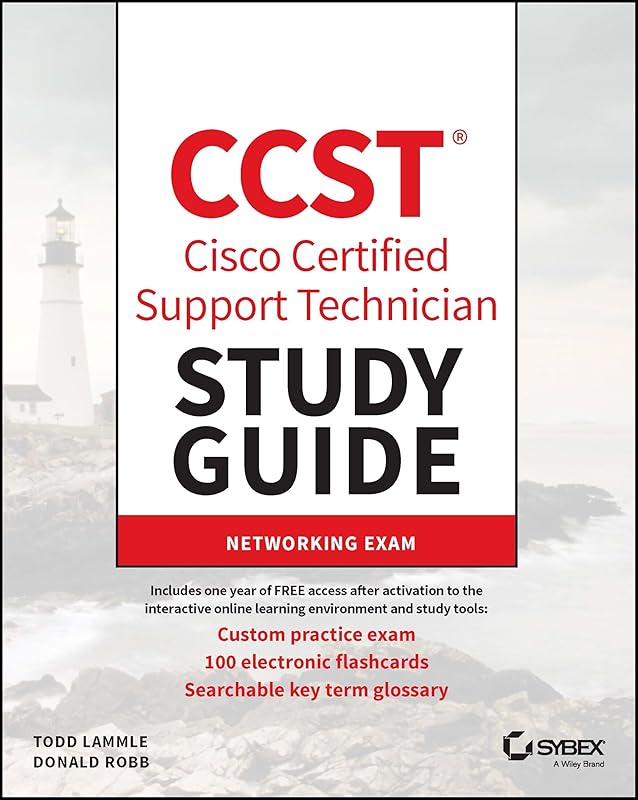 CCST Cisco Certified Support Technician Study Guide: Networking Exam (Sybex Study Guide) by Todd Lammle
