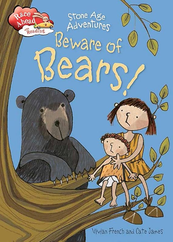 Stone Age Adventures: Beware of Bears! (Race Ahead with Reading) by Vivian French