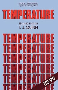 Temperature (Monographs in Physical Measurement Series) by Terry J. Quinn