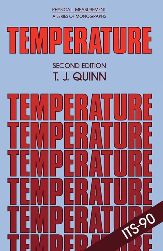 Temperature (Monographs in Physical Measurement Series) by Terry J. Quinn