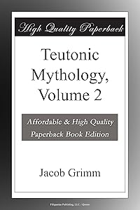 Teutonic Mythology, Volume 2