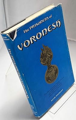 The prisoners of Voronesh: The diary of Sergeant George Newman, 23rd Regiment of Foot, The Royal Welch Fusiliers, taken prisoner at Inkerman