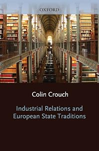 Industrial Relations and European State Traditions (Clarendon Paperbacks) by Colin Crouch
