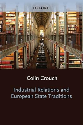 Industrial Relations and European State Traditions (Clarendon Paperbacks)