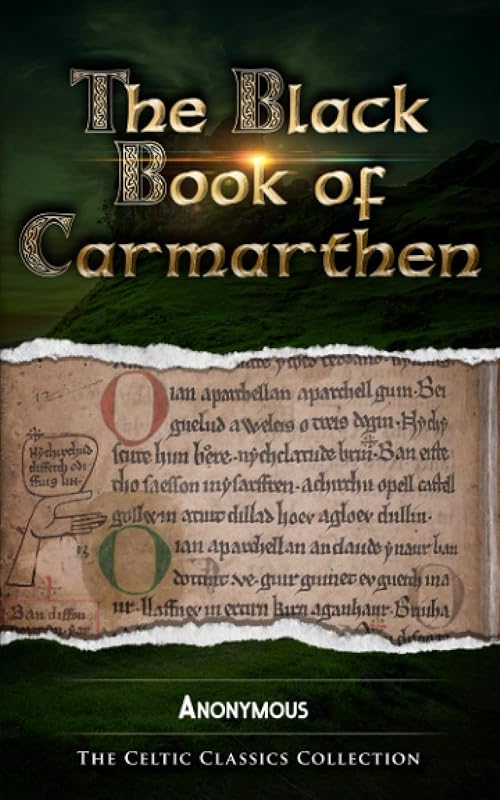 The Black Book of Carmarthen: Celtic Classics by Anonymous