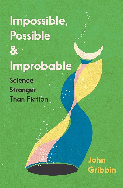 Impossible, Possible, and Improbable by unknown author