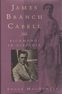 James Branch Cabell and Richmond-In-Virginia by Edgar E. MacDonald