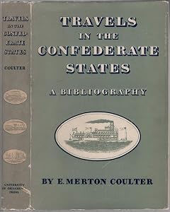 Travels in the Confederate States,: A bibliography (American exploration and travel) by E. Merton Coulter