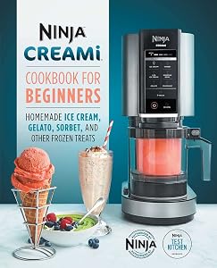Ninja CREAMi Cookbook for Beginners (Ninja Cookbooks) by Ninja Test Kitchen