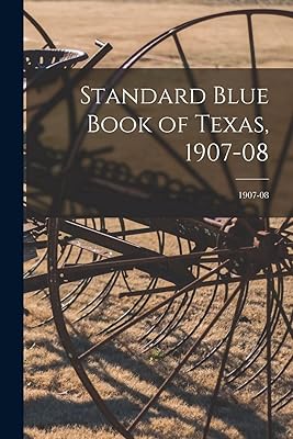 Standard Blue Book of Texas, 1907-08; 1907-08