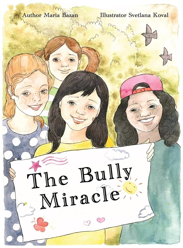 The Bully Miracle by Maria Bazan