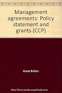 Management agreements: Policy statement and grants (CCP)