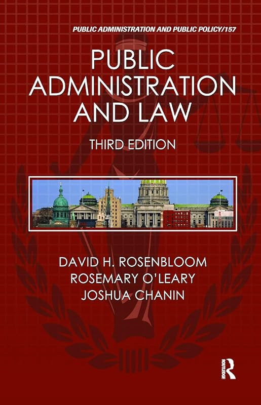 Public Administration and Law (Public Administration and Public Policy) by David H. Rosenbloom