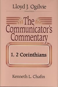The Communicator's Commentary: 1 And 2 Corinthians by Kenneth Chafin