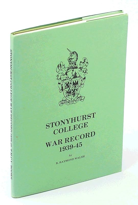 Stonyhurst College War Record, 1939-45 by R.R. Walsh