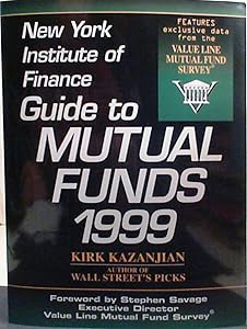 New York Institute of Finance Guide Mutual Funds - 1999 by Kirk Kazanjian