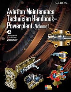 Aviation Maintenance Technician Handbook - Powerplant, Volume 1: FAA-H-8083-32A (Color Print): (AMT Aircraft Mechanic Textbook & Study Guide)