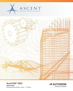 AutoCAD 2023: Advanced (Metric Units): Autodesk Authorized Publisher