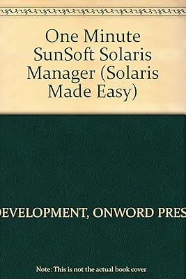 One Minute Sunsoft Solaris Manager (Solaris Made Easy Series)