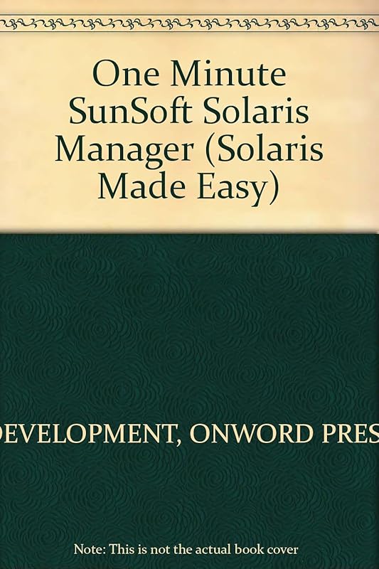 One Minute Sunsoft Solaris Manager (Solaris Made Easy Series) by Onward Press Development Team