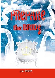 PREPARE THE BRIDE by JA ROOD