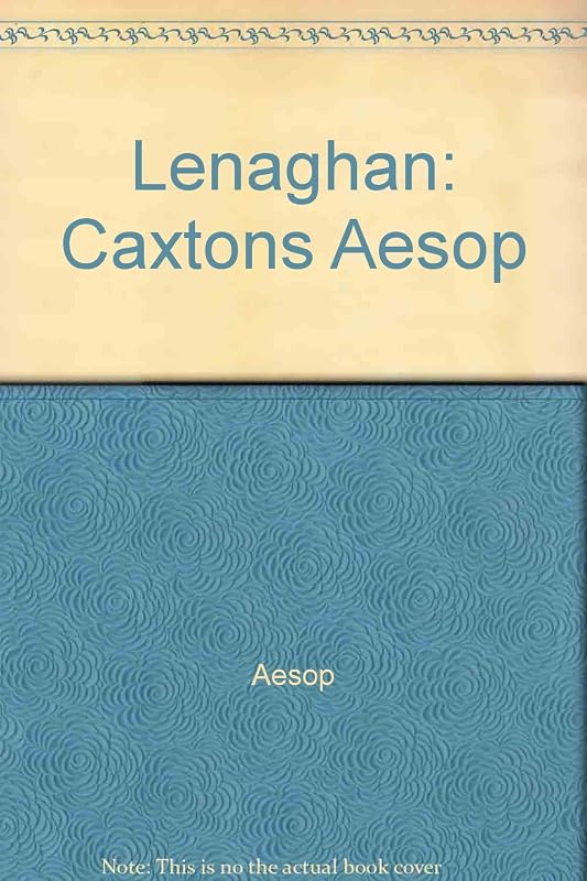 Lenaghan: Caxtons Aesop by Aesop