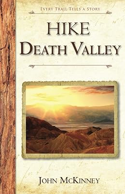 Hike Death Valley: Best Day Hikes in Death Valley National Park (Hiking California Series)
