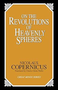 On the Revolutions of Heavenly Spheres (Great Minds)