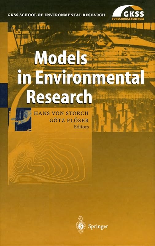 Models in Environmental Research (GKSS School of Environmental Research) by Hans von Storch