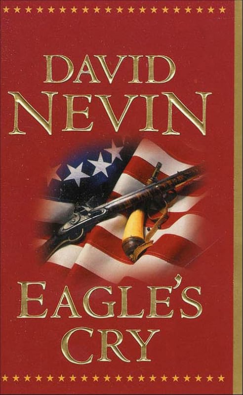 Eagle's Cry (The American Story) by David Nevin