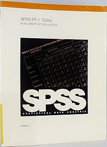 Spss/Pc+ Tables for the IBM Pc/Xt/at and Ps/2