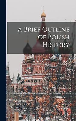 A Brief Outline of Polish History