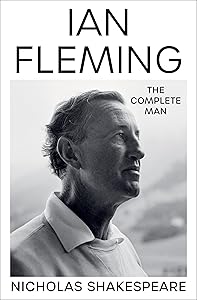 Ian Fleming: The Complete Man