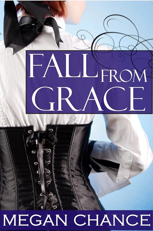Fall from Grace by Megan Chance
