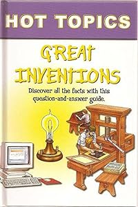 Hot Topics: Great Inventions