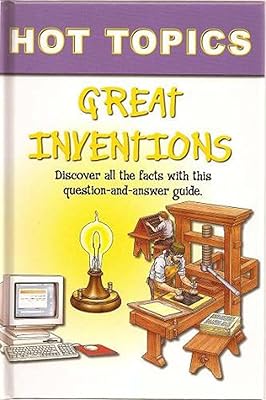 Hot Topics: Great Inventions
