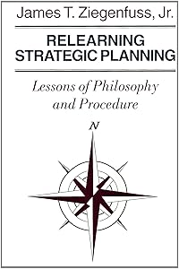 Relearning strategic planning: Lessons of philosophy and procedure (A Panther series book) by James T Ziegenfuss