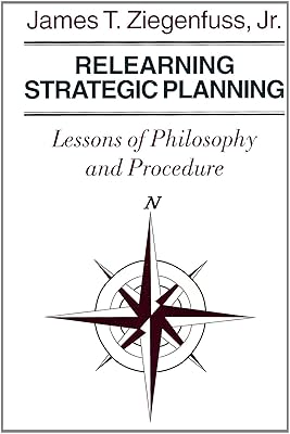Relearning strategic planning: Lessons of philosophy and procedure (A Panther series book)