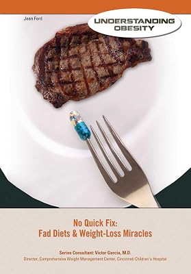 No Quick Fix: Fad Diets & Weight-Loss Miracles (Understanding Obesity)
